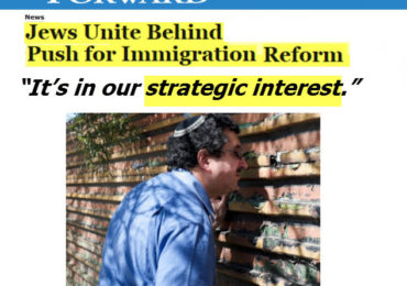 Jewish Organizations Support Immigration Reform for Ethnic “Self Interest”