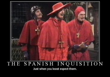 Nobody Expects the Spanish Inquisition!