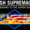 Hear Dr. David Duke on the Fundamentals of Jewish Racism, Tribalism and Supremacism