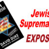 Today Dr. Duke Discusses: Zionism is Racism Video & the Hidden Zio Ethnic WAR!