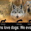 Why Europeans love dogs: we evolved together!