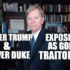NeverTrump NeverDuke Exposed! New Video by Dr. David Duke