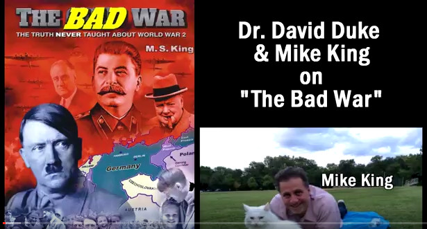 New Video! WW2 The Bad War – Dr David Duke and Mike King