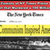 Dr. Duke Exposes the Commu-Zionist NY Times Tyrants Who Headline: “When Communists Inspired Americans”