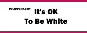 It’s OK to Be White Campaign Sweeping the Nation!