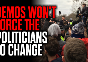 Demonstrations Won’t Force the Politicians to Change