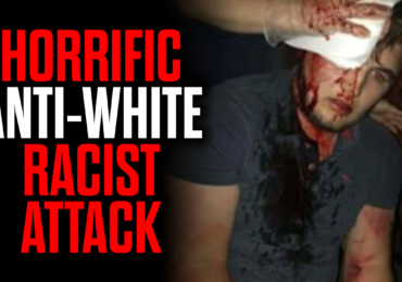 Horrific Anti-White Racist Attack Buried by the Media