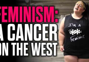 Feminism: A Cancer on the West