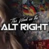 This Week on the Alt Right – with PhilosophiCat