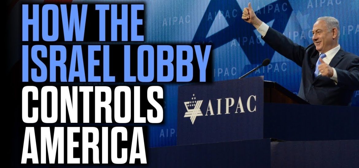 How the Israel Lobby Controls America