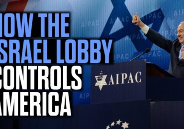 How the Israel Lobby Controls America