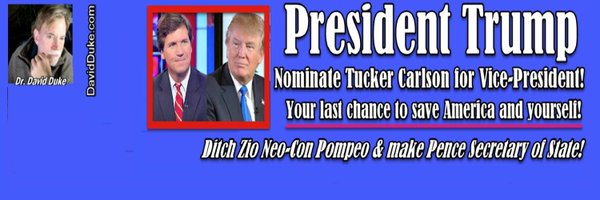 Dr Duke & Dr Slattery – #TrumpTucker2020 Four Years from Now is too Late! Trump for Prez & Tucker for VP!