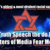 What Truth Speech Do the Jewish Masters of Media Fear Most?