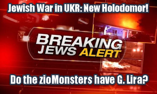 Dr Duke & Dr Slattery – Another Jew-Led Holodomor in Ukraine! & Do the ZioMonsters have Gonzalo LIra?