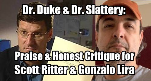 Praise & Honest Criticism of Scott Ritter! – Dr Duke and Dr Slattery Tell Truth that few Dare!