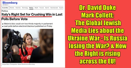 Dr Duke & Mark Collett – Is Russia Losing the War? & The Right Rises in the EU!