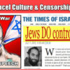 FACT: Political Censorship & Cancel Culture is Ruled by Jewish Racist Supremacy & Tyranny!