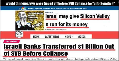 SVB (Bank) Collapse – SVB (Bank) Collapse! – Jewish Financial Elite in the JEWSA Protect Jews in USA and Israel. let Goyim Burn – Until they realize the ZioTech Golem could be hurt!