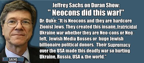 Dr Duke Solo – He Crashes a Good Jeffrey Sachs Interview and Shows How it’s not just NeoCon or NeoLeft Wars it’s simply Jewish Wars!!