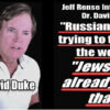 Dr Duke with Jeff Rense – Russia is not trying to Take Over the World – The Jewish Globalists have already Done That!