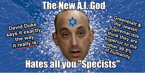 The New A.I. God as Envisioned by Larry Zio Page of Google” The ADL Thug Greenblatt Who Polices the World’s Minds!