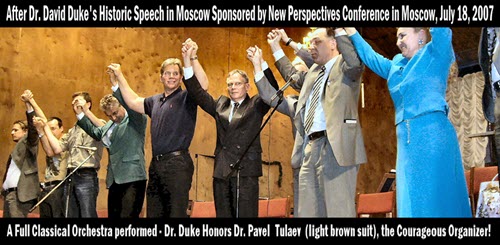 Dr. David Duke’s Historic Moscow Speech in 2007 that Inspired Patriots Everywhere, European & Other Nationalities – To the Threat of the Ultimate Racist Supremacism: World Global Zionism! It’s Not Just about Palestine, it’s the Whole World!