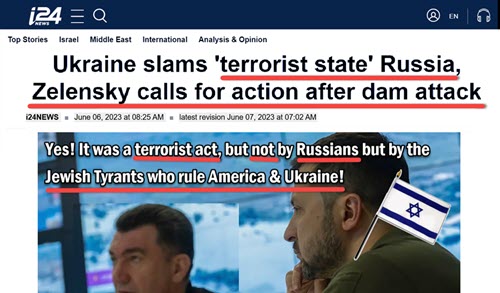 Dr Duke & Dr Slattery – Terrorist Dam Attack of Jewish Tyrant Zelensky & Jewish Zionists Who Rule the USA! Dedicated to Destroying Ukraine, Russia, USA and the EU!